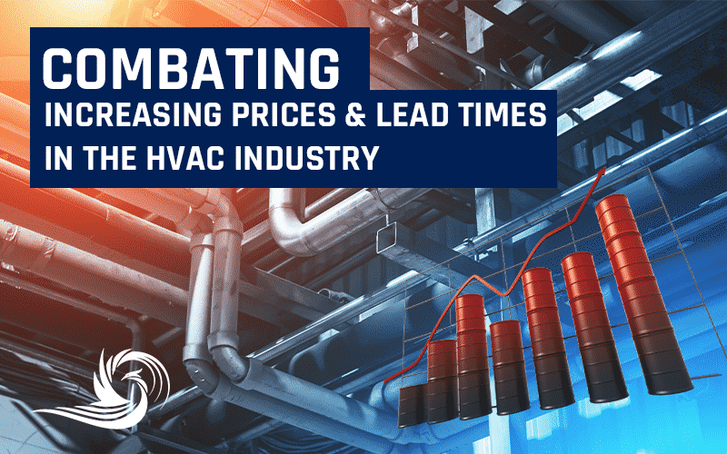 Long Lead Times & Price Increases Still Face the HVAC Industry